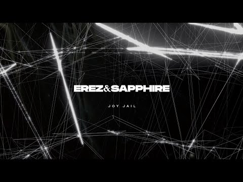 EREZ & SAPPHIRE 'Joy Jail' - Sapphire Adizes, writer/producer